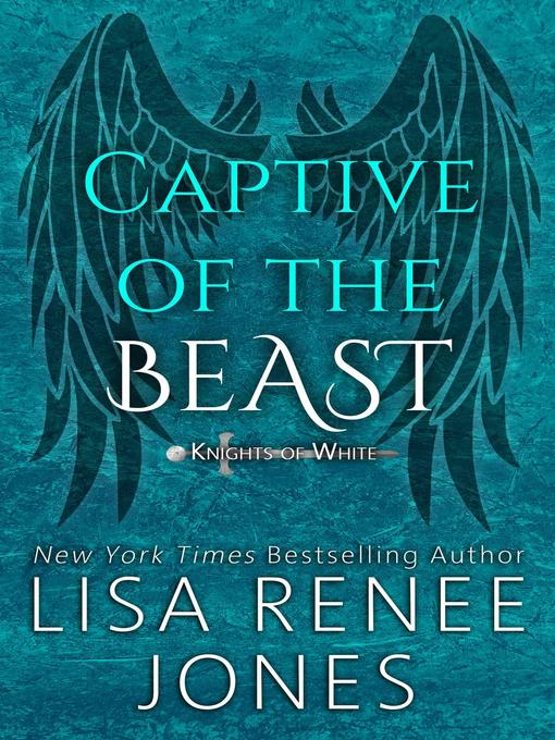 Title details for Captive of the Beast by Lisa Renee Jones - Available